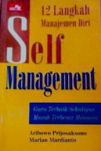 Image of Self Management : Guru Terbaik Sekaligus Musuh Terbesar Manusia